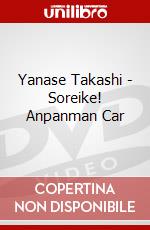 Yanase Takashi - Soreike! Anpanman Car dvd