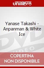 Yanase Takashi - Anpanman & White Ice dvd