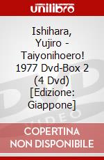 Ishihara, Yujiro - Taiyonihoero! 1977 Dvd-Box 2 (4 Dvd) [Edizione: Giappone] dvd