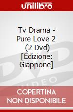 Tv Drama - Pure Love 2 (3) (2 Dvd) [Edizione: Giappone] dvd