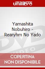 Yamashita Nobuhiro - Rearyhm No Yado dvd