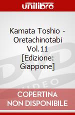 Kamata Toshio - Oretachinotabi Vol.11 [Edizione: Giappone] dvd