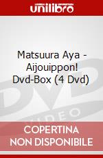 Matsuura Aya - Aijouippon! Dvd-Box (4 Dvd) dvd