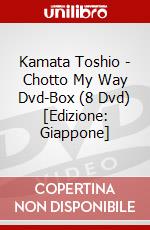 Kamata Toshio - Chotto My Way Dvd-Box (8 Dvd) [Edizione: Giappone] dvd