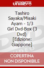 Tashiro Sayaka/Misaki Ayam - 1/3 Girl Dvd-Box (3 Dvd) [Edizione: Giappone] dvd