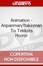 Animation - Anpanman/Bakinman To Tekkots Horror dvd