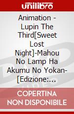 Animation - Lupin The Third[Sweet Lost Night]-Mahou No Lamp Ha Akumu No Yokan- [Edizione: Giappone] dvd