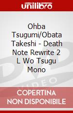 Ohba Tsugumi/Obata Takeshi - Death Note Rewrite 2 L Wo Tsugu Mono dvd