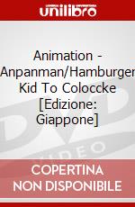 Animation - Anpanman/Hamburger Kid To Coloccke [Edizione: Giappone] dvd