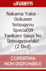 Nakama Yukie - Gokusen Sotsugyou Special'09 Yankumi Saigo No Sotsugyoushiki! (2 Dvd) dvd