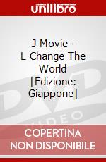 J Movie - L Change The World [Edizione: Giappone] dvd