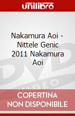 Nakamura Aoi - Nittele Genic 2011 Nakamura Aoi dvd