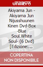 Akiyama Jun - Akiyama Jun Nijusshuunen Kinen Dvd-Box -Blue Soul.White Soul- (6 Dvd) [Edizione: Giappone] dvd