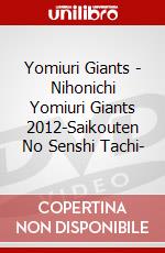 Yomiuri Giants - Nihonichi Yomiuri Giants 2012-Saikouten No Senshi Tachi- dvd