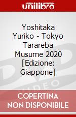 Yoshitaka Yuriko - Tokyo Tarareba Musume 2020 [Edizione: Giappone] dvd