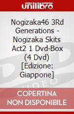 Nogizaka46 3Rd Generations - Nogizaka Skits Act2 1 Dvd-Box (4 Dvd) [Edizione: Giappone] dvd