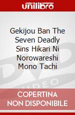 Gekijou Ban The Seven Deadly Sins Hikari Ni Norowareshi Mono Tachi dvd