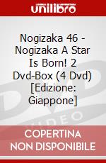 Nogizaka 46 - Nogizaka A Star Is Born! 2 Dvd-Box (4 Dvd) [Edizione: Giappone] dvd