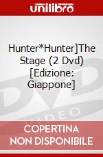 Hunter*Hunter]The Stage (2 Dvd) [Edizione: Giappone] dvd