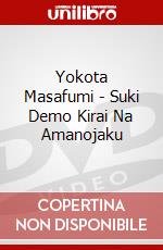 Yokota Masafumi - Suki Demo Kirai Na Amanojaku dvd