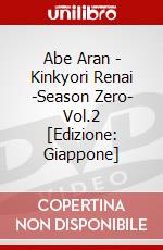 Abe Aran - Kinkyori Renai -Season Zero- Vol.2 [Edizione: Giappone] dvd