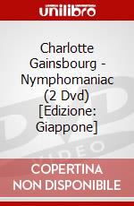 Charlotte Gainsbourg - Nymphomaniac (2 Dvd) [Edizione: Giappone] dvd