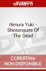 Himura Yuki - Shinsengumi Of The Dead dvd