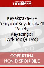 Keyakizaka46 - Zenryoku!Keyakizaka46 Variety Keyabingo! Dvd-Box (4 Dvd) dvd
