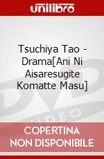 Tsuchiya Tao - Drama[Ani Ni Aisaresugite Komatte Masu] dvd