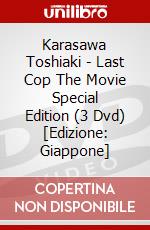 Karasawa Toshiaki - Last Cop The Movie Special Edition (3 Dvd) [Edizione: Giappone] dvd