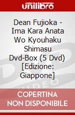 Dean Fujioka - Ima Kara Anata Wo Kyouhaku Shimasu Dvd-Box (5 Dvd) [Edizione: Giappone] dvd