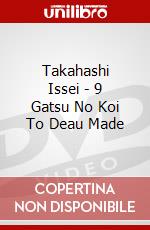 Takahashi Issei - 9 Gatsu No Koi To Deau Made dvd