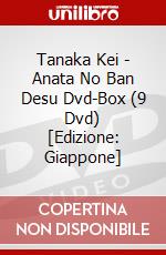 Tanaka Kei - Anata No Ban Desu Dvd-Box (9 Dvd) [Edizione: Giappone] dvd