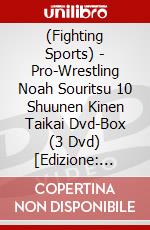 (Fighting Sports) - Pro-Wrestling Noah Souritsu 10 Shuunen Kinen Taikai Dvd-Box (3 Dvd) [Edizione: Giappone] dvd