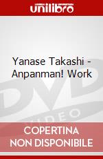 Yanase Takashi - Anpanman! Work dvd