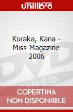 Kuraka, Kana - Miss Magazine 2006 dvd