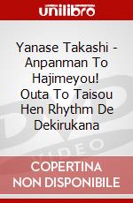 Yanase Takashi - Anpanman To Hajimeyou! Outa To Taisou Hen Rhythm De Dekirukana dvd