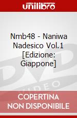 Nmb48 - Naniwa Nadesico Vol.1 [Edizione: Giappone] dvd