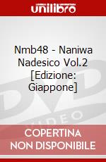 Nmb48 - Naniwa Nadesico Vol.2 [Edizione: Giappone] dvd