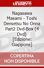 Nagasawa Masami - Toshi Densetsu No Onna  Part2 Dvd-Box (4 Dvd) [Edizione: Giappone] dvd