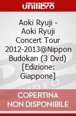 Aoki Ryuji - Aoki Ryuji Concert Tour 2012-2013@Nippon Budokan (3 Dvd) [Edizione: Giappone] dvd