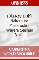 (Blu-Ray Disk) Nakamura Masatoshi - Warera Seishun Vol.1 brd