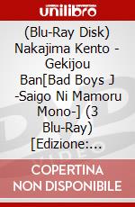 (Blu-Ray Disk) Nakajima Kento - Gekijou Ban[Bad Boys J -Saigo Ni Mamoru Mono-] (3 Blu-Ray) [Edizione: Giappone] brd