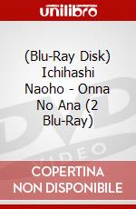 (Blu-Ray Disk) Ichihashi Naoho - Onna No Ana (2 Blu-Ray) brd