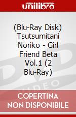 (Blu-Ray Disk) Tsutsumitani Noriko - Girl Friend Beta Vol.1 (2 Blu-Ray) brd
