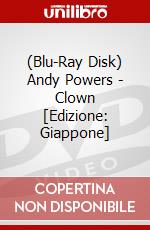 (Blu-Ray Disk) Andy Powers - Clown [Edizione: Giappone] brd