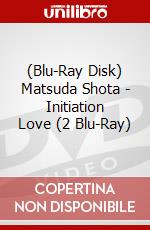 (Blu-Ray Disk) Matsuda Shota - Initiation Love (2 Blu-Ray) brd