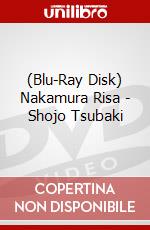 (Blu-Ray Disk) Nakamura Risa - Shojo Tsubaki brd