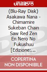 (Blu-Ray Disk) Asakawa Nana - Chimamire Sukeban Chain Saw Red Zen En Nero No Fukushuu [Edizione: Giappone] brd