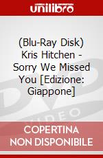 (Blu-Ray Disk) Kris Hitchen - Sorry We Missed You [Edizione: Giappone] brd